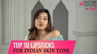 Top 10 Lipsticks for Indian Skin Tones | Debasree Banerjee