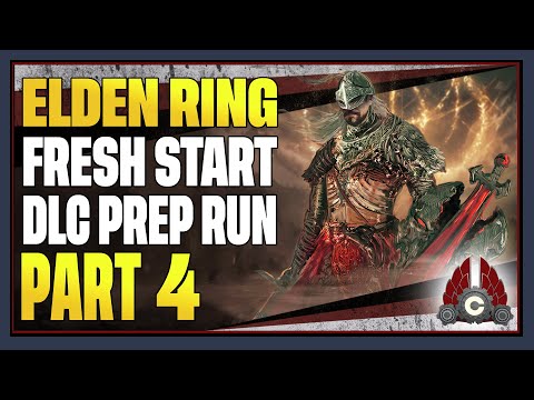CohhCarnage Plays Elden Ring (Paladin Try Hard Run For Shadow Of The Erdtree) - Part 4