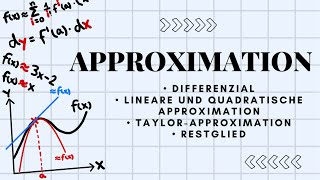 Approximation | Differenzial, Taylor-Polynom, etc.