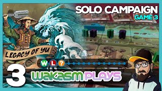 Legacy of Yu Solo Playthrough – Campaign Game 3