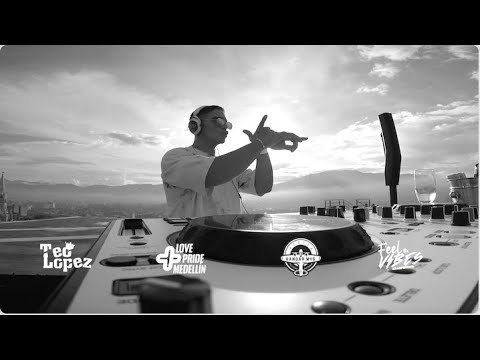 LIVE SET TEO LÓPEZ                            +LOVE PRIDE MEDELLIN 2022               FEEL THE VIBES