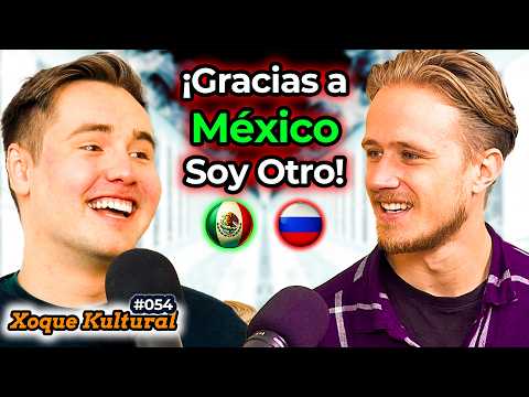 How MEXICO Changed This Russian Man’s Life Forever! 🇲🇽😱 | Xoque Kultural #54