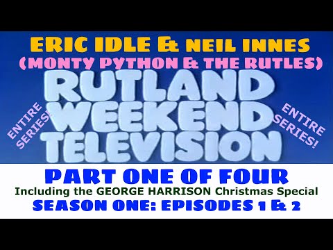 Eric Idle/Neil Innes ~ RUTLAND WEEKEND TELEVISION ~ Part 1(with GEORGE HARRISON) of 4 PARTS