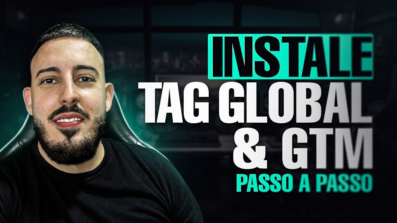 Como Instalar a Tag Global e o Google Tag Manager