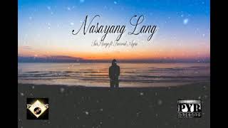 Nasayang Lang - SurHenyo ft. Troi &amp; Ayra