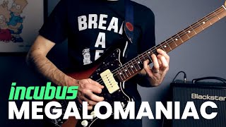 Incubus - MEGALOMANIAC (guitar cover) - How to sound like Mike Einziger!