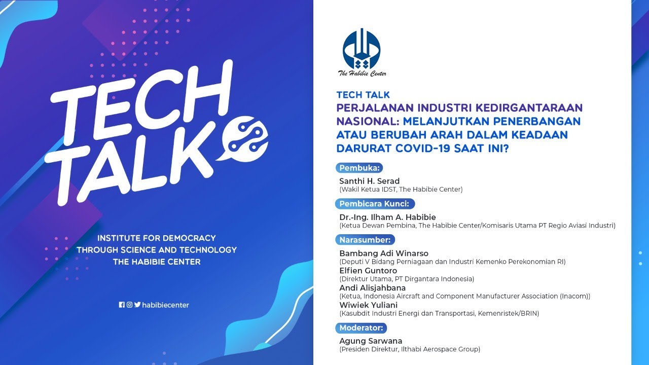 TechTalk "Perjalanan Industri Kedirgantaraan Nasional: Melanjutkan Penerbangan atau Berubah Arah Dalam Darurat COVID-19 Saat Ini?"