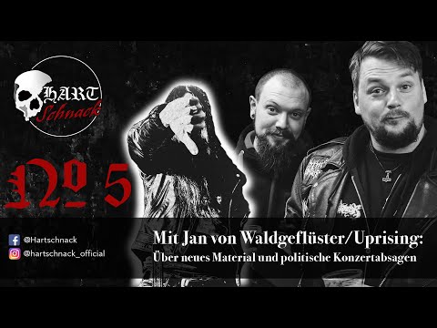 Hartschnack - Podcast #5: Mit Waldgeflüster/Uprising über neues Material & politische Konzertabsagen