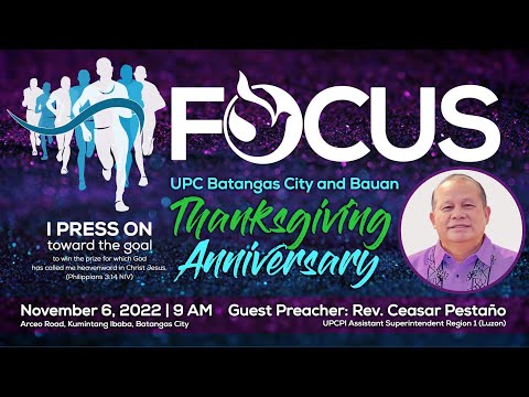 FOCUS | UPC Batangas City and Bauan 32nd Thanksgiving Anniversary