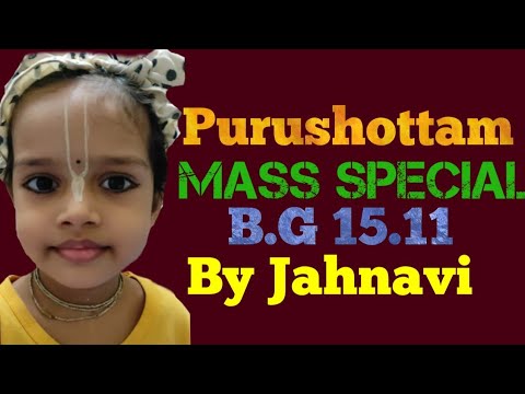 Bhagvad Gita chp15 text11 Purushottam month special powered by Madhavas