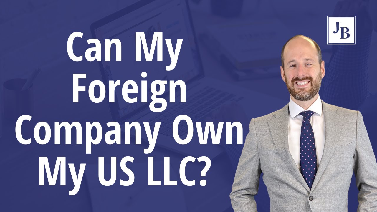 Can an LLC be owned by a foreign corporation? Tipseri