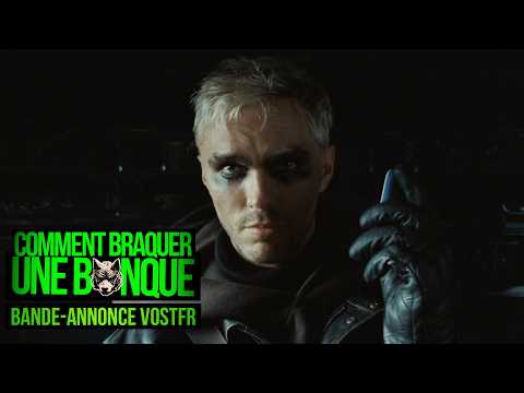 COMMENT BRAQUER UNE BANQUE - Bande-annonce officielle VOSTFR