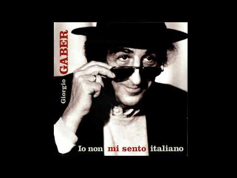 Giorgio Gaber - Io Non Mi Sento Italiano (Full Album) 2003
