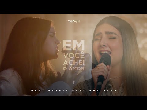 Em Você Achei O Amor - Babi Garcia