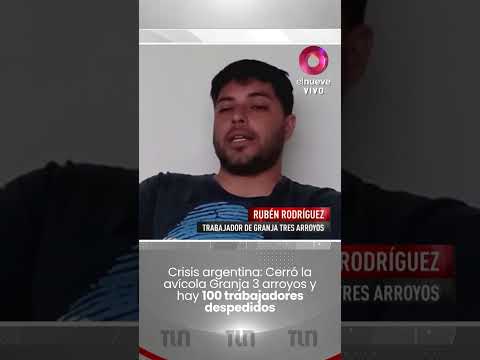 Crisis argentina: Cerró la avícola Granja 3 arroyos y hay 100 trabajadores despedidos