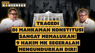 Kuat Dugaan Ada Persekongkolan Jahat di Internal Hakim Konstitusi❗ | Ruang Konsensus