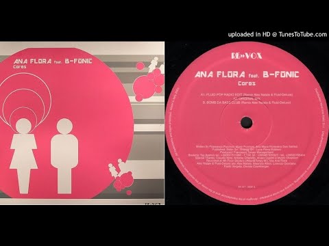 Ana Flora feat. B-Fonic ‎– Cores (Bomb Da Bass Club) remix by Alex Natale & Fluid- Deluxe.
