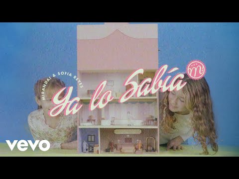 Miranda!, Sofía Reyes - Ya Lo Sabía (Official Visualizer)
