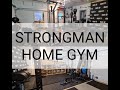 STRONGMAN HOME GYM TOUR