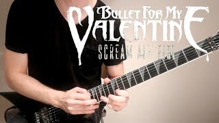 Bullet For My Valentine - Scream Aim Fire (Guitar Cover)