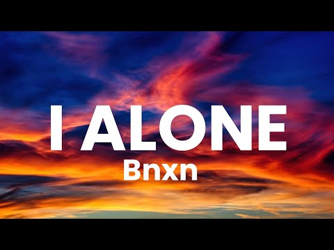 BNXN I ALONE (Lyrics video)