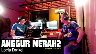 Download lagu ANGGUR MERAH 2 - Loela Drakel - COVER by Lonny mp3