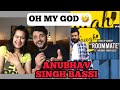 #AnubhavsinghBassi #Roommate Anubhav  Singh Bassi - Roommate -Stand up Comedy REACTION!