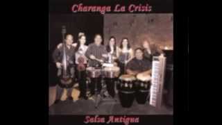 Gerardo Rosales & Charanga La Crisis - Salsa Antigua