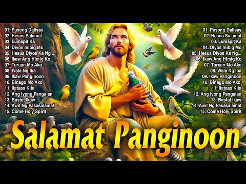 Kay Buti-buti Mo Panginoon - Tagalog Worship Christian Songs Morning Praise & Worship