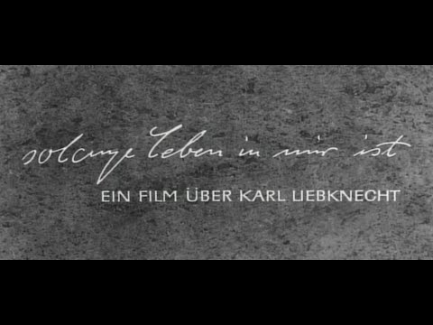 Film: Karl Liebknecht 1 - Solange noch Leben in mir ist Video-Thumbnail von YouTube