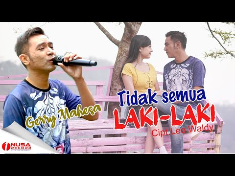 Gerry Mahesa - Tidak Semua Laki Laki (Official Music Video)