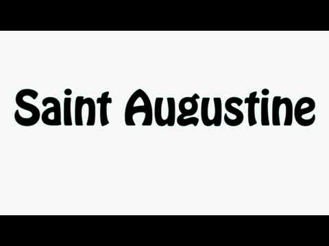 Learn How To Pronounce Saint Augustine