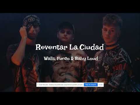 Walls, Funzo & Baby Loud - Reventar La Ciudad  (Lyrics)