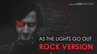 As The Lights Go Out (Rock) Lyric Video