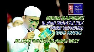 Download lagu Ilahi Nas'aluk (New Version) - Gus Wahid - Ahbaabul Musthofa Kudus (Pra Habib Syech) Terbaru mp3 Download lagu Ilahi Nas'aluk (New Version) - Gus Wahid - Ahbaabul Musthofa Kudus (Pra Habib Syech) Terbaru mp3