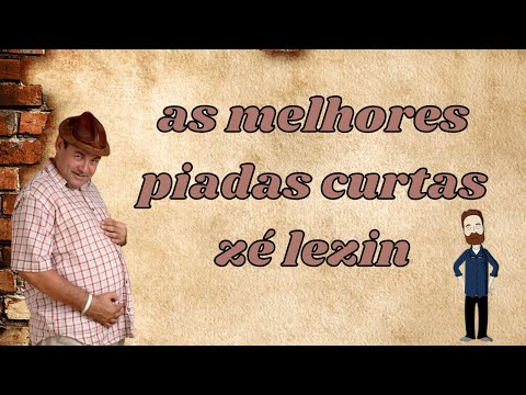 as melhores piadas curtas de zé lezin vol.  01