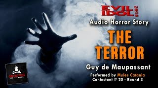 "The Terror" by Guy de Maupassant • Myles Catania (#20) • Evil Idol 2018: Round 3