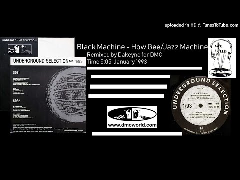Black Machine - How Gee VS Jazz Machine (DMC Mix by Dakeyne January 1993)