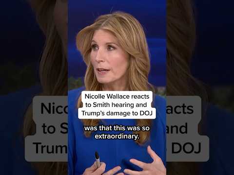 Nicolle Wallace reacts to Smith hearing and Trump’s damage to DOJ
