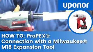 How to make a ProPEX connection with Milwaukee M18