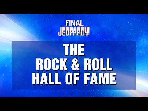 Final Jeopardy!: THE ROCK & ROLL HALL OF FAME | JEOPARDY!