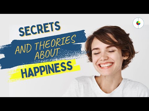 All The Secrets And Theories About Happiness.