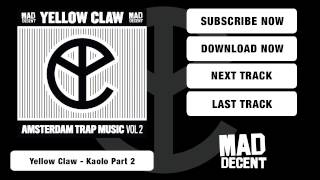 Yellow Claw - Kaolo Pt. 2 [Official Full Stream]