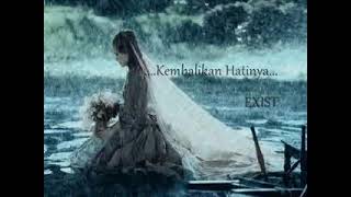 Download lagu Kembalikan Hatinya By EXIST mp3
