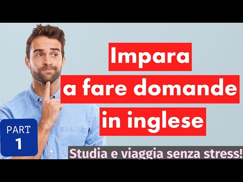 Le Domande Più Importanti in Inglese | Lezione 1 per Principianti
