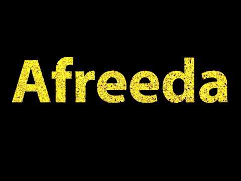 How To Pronounce Afreeda