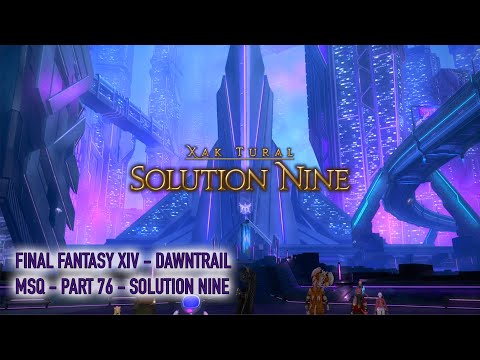 Let's play Final Fantasy XIV  - Dawntrail MSQ Walkthrough - Part 76 - Solution Nine