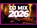 DJ MIX 2026 Mashups Remixes Of Popular Songs 2026 DJ Disco Remix Music Club Mix 2025