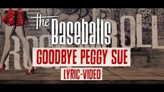 The Baseballs - Goodbye Peggy Sue (Lyric Video)