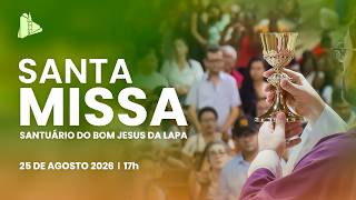 Holy Mass - 5 PM | Sanctuary of Bom Jesus da Lapa and Our Lady of Solitude - 8/25/2026